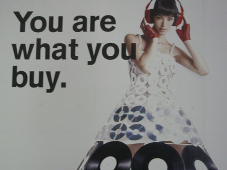 YOU ARE WHAT YOU BUY.